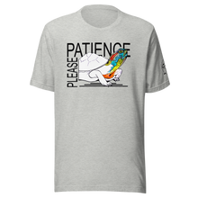 Load image into Gallery viewer, Patience Please